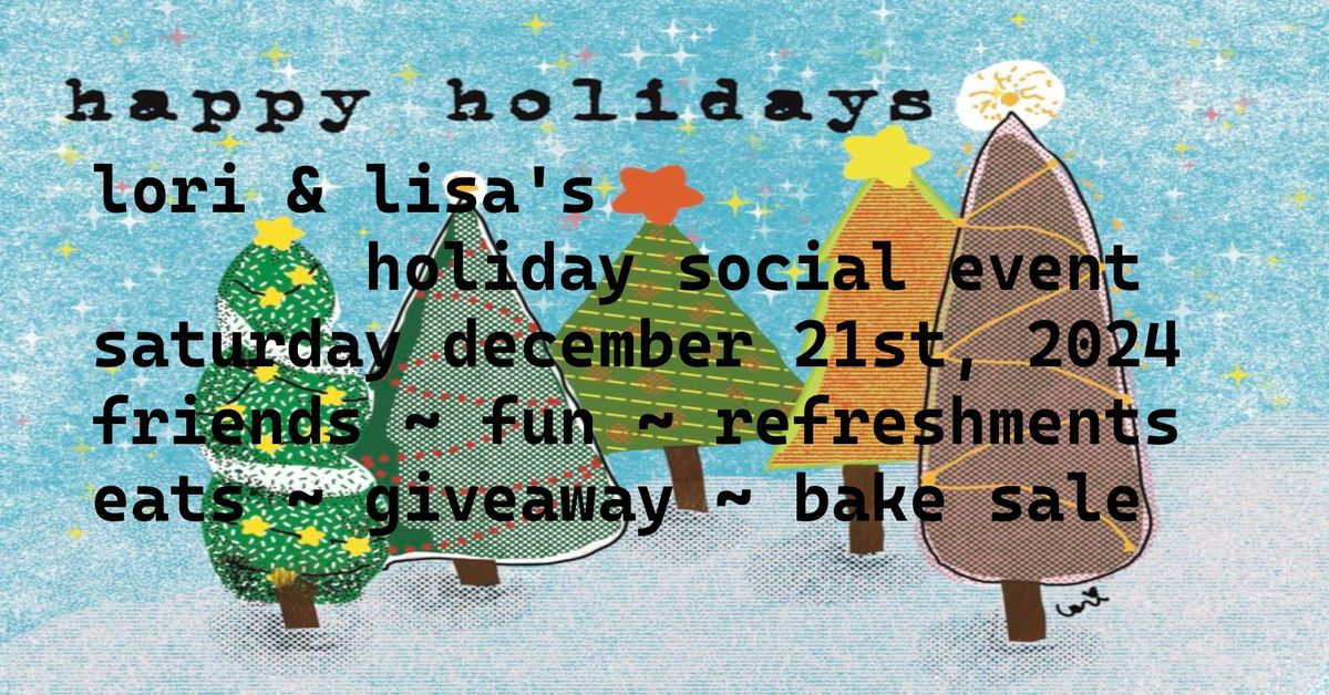 Lori & Lisa's Holiday Social Event