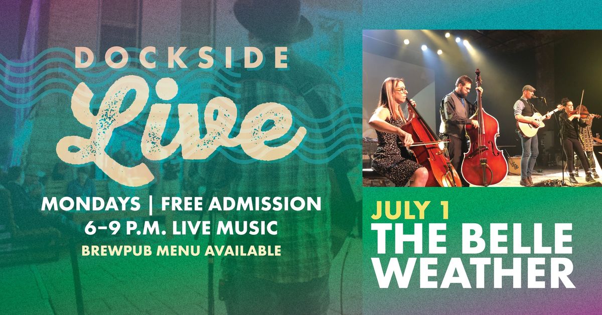 Dockside Live Featuring The Belle Weather