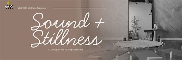 Sound & Stillness: A Monthly Sound Experience