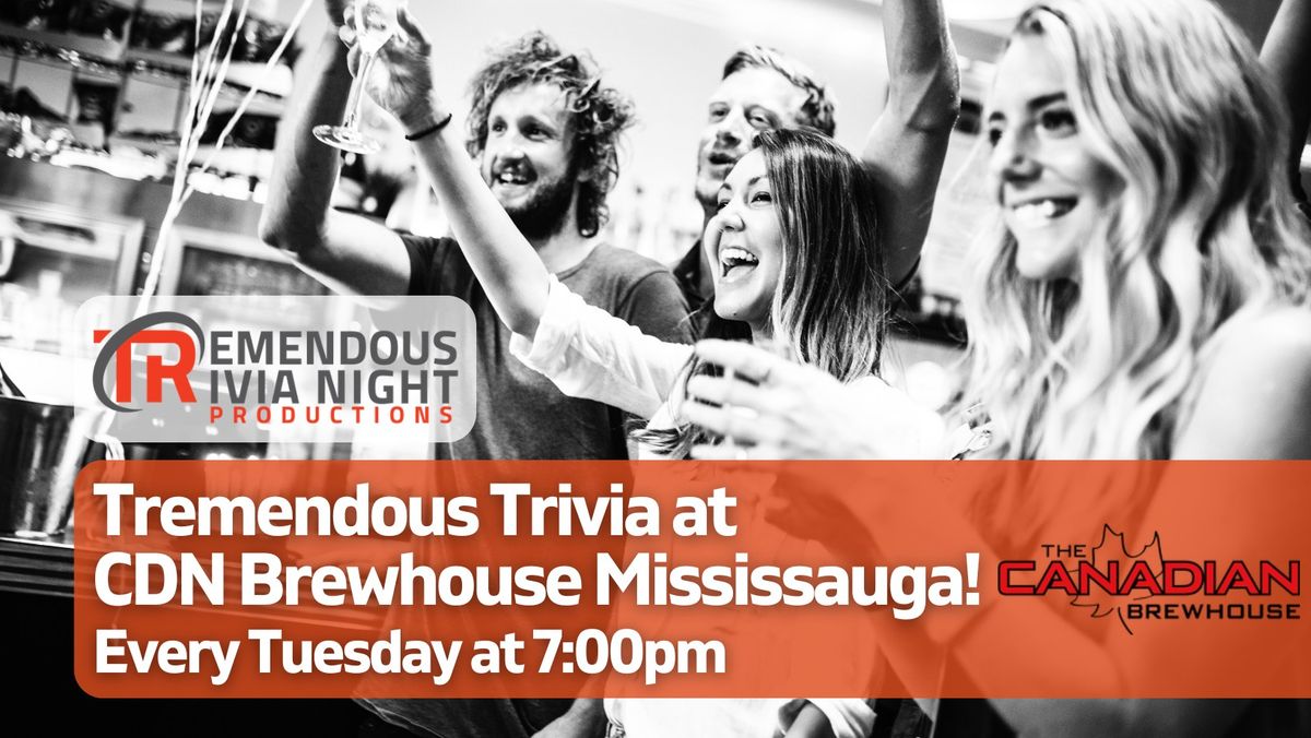 Tremendous Trivia Tuesdays @ The Canadian Brewhouse Mississauga