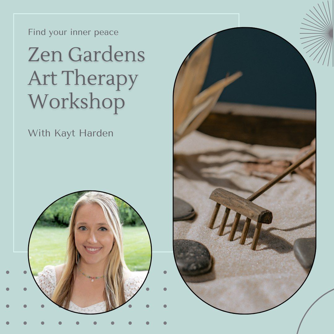 Zen Gardens Art Therapy Workshop