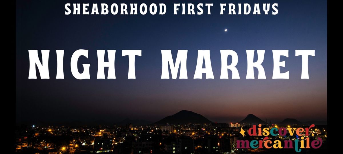 First Friday \u2728Night Market\u2728 at Discover Mercantile