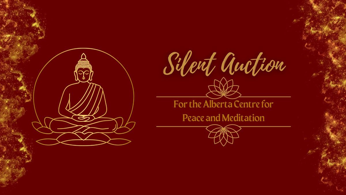 Silent Auction For The Alberta Centre for Peace and Meditation