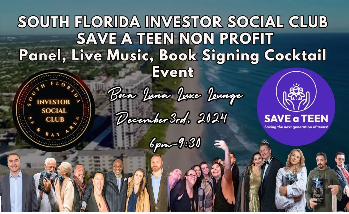 South Florida Investor Social Club & Save A Teen Non Profit Premier