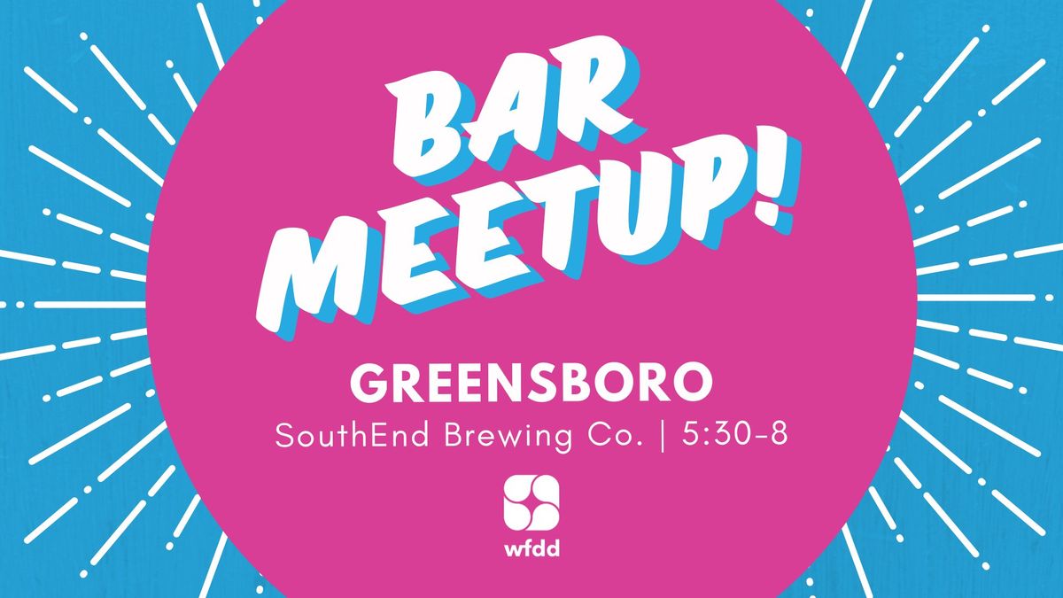 WFDD Bar Meet Up | Greensboro