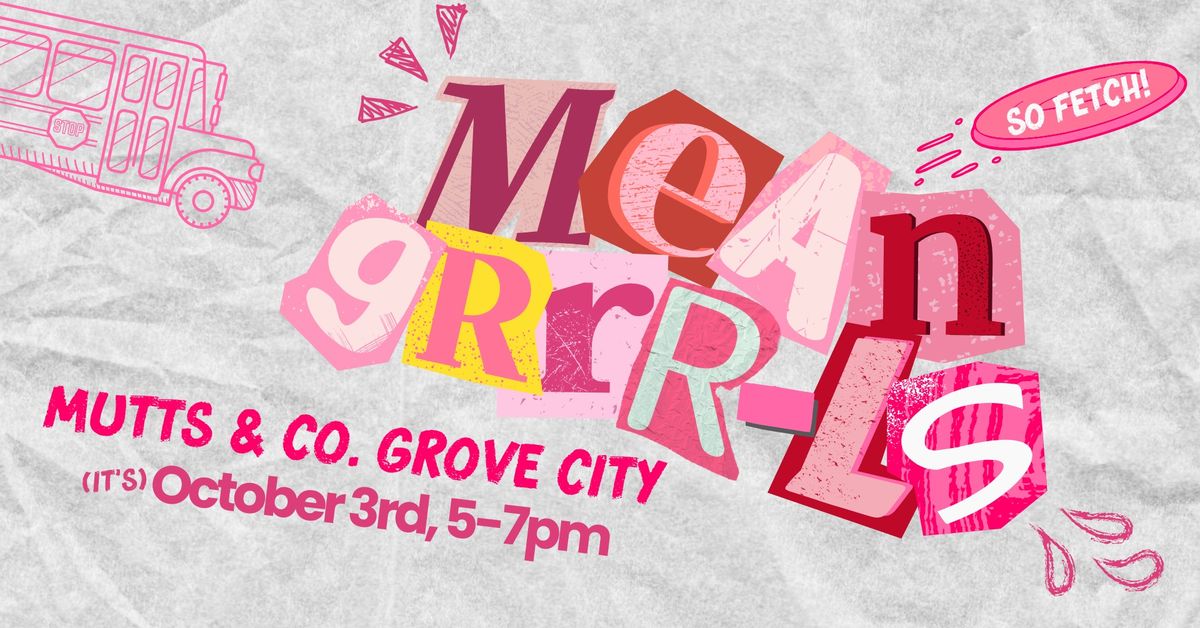 Mean GRRRLs Day at Mutts & Co. (Grove City)