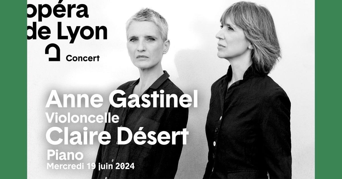 Concert | Anne Gastinel et Claire D\u00e9sert 