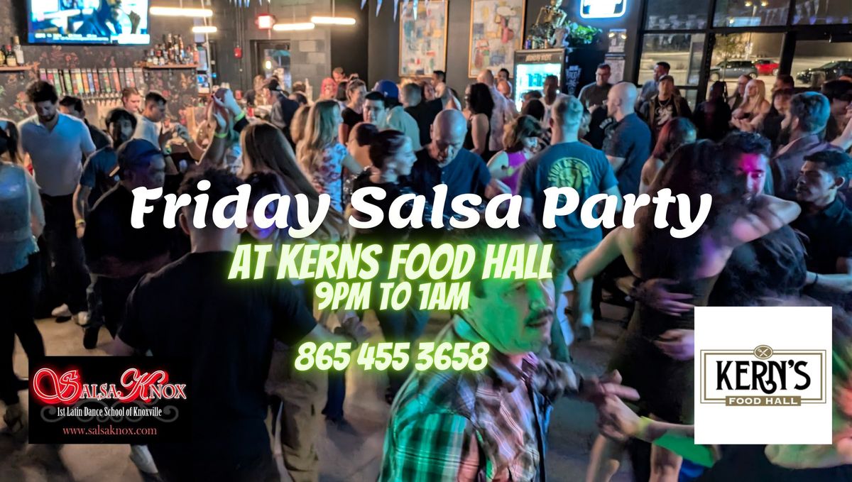 FRIDAY SALSA PARTY at KERNS FOOD HALL