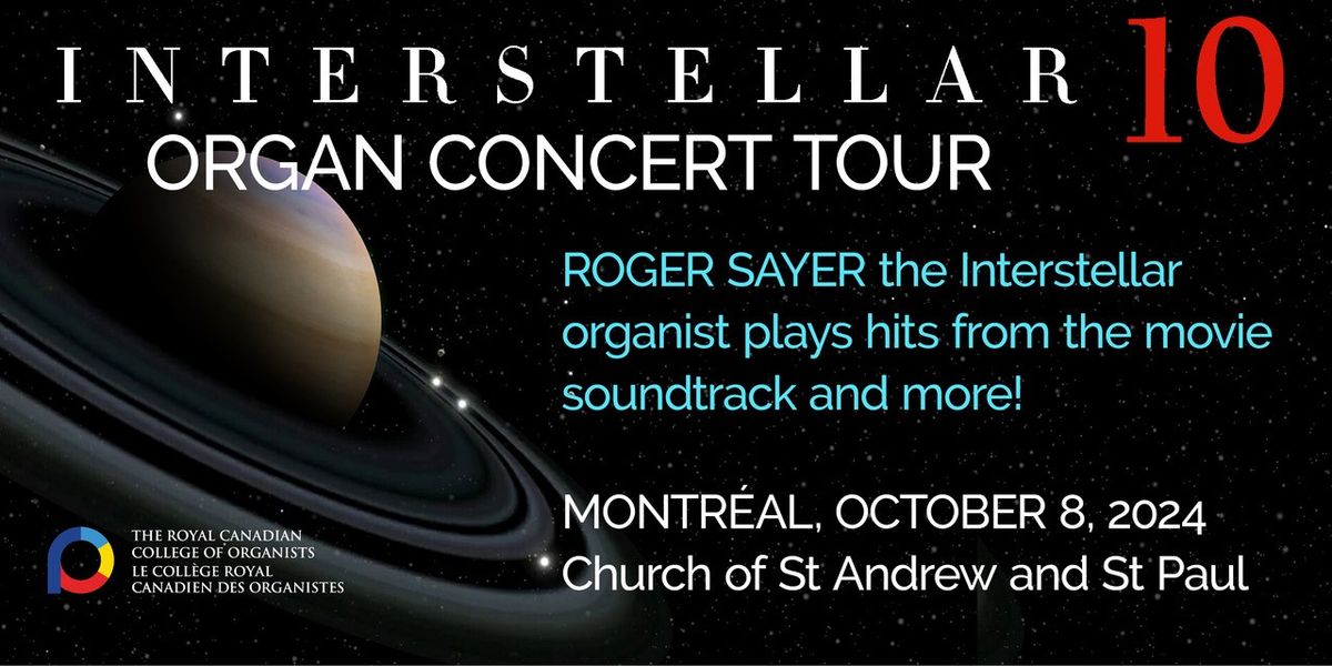 Interstellar 10 Organ Concert Tour: Montr\u00e9al