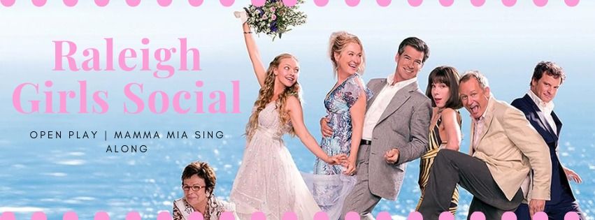 Raleigh Girl's Social | Pickleball & Mamma Mia Sing Along