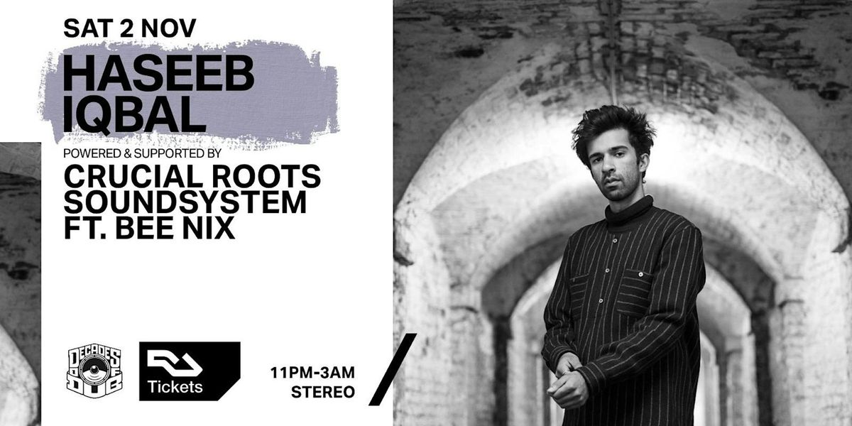 Haseeb Iqbal x Crucial Roots Soundsystem ft. Bee Nix