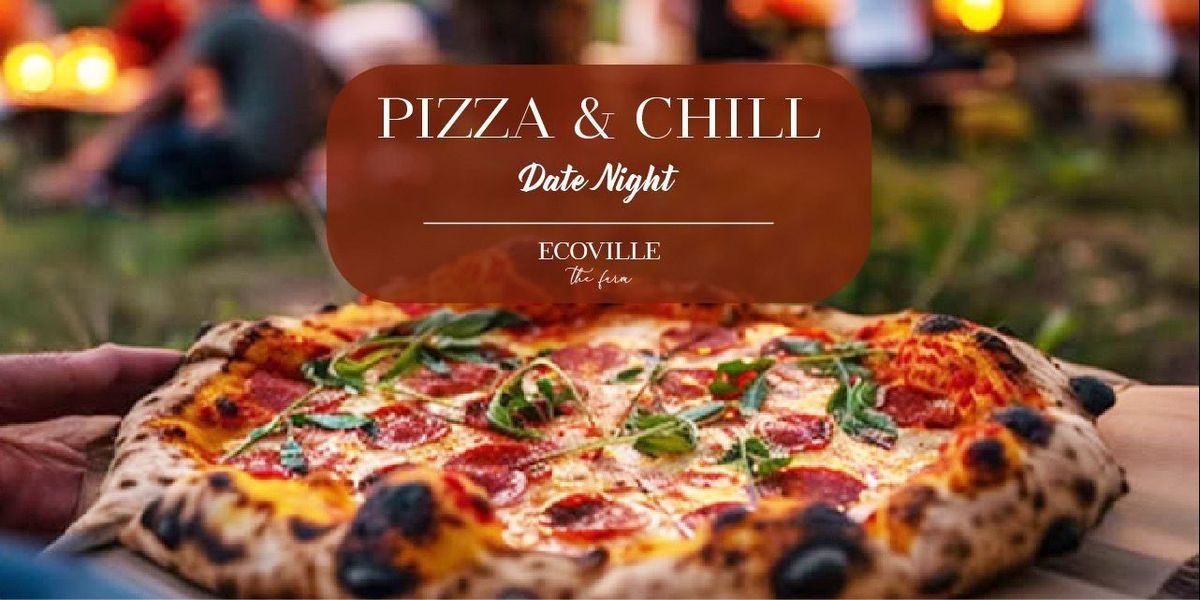 Pizza & Chill- Date Night