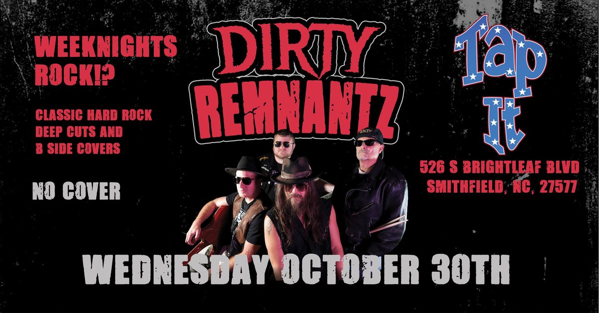 Dirty Remnantz at Tap It Bar on a WEEKNIGHT!!