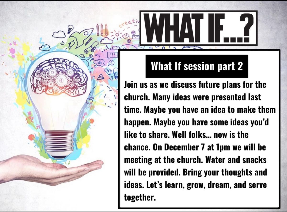 What If Session Part 2