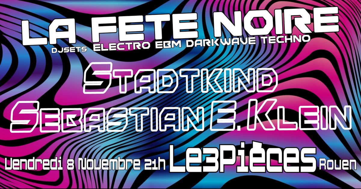 djsets Stadtkind und Sebastian Erik Klein [ electro | ebm | darkwave | techno ] @ Le 3 Pi\u00e8ces ROUEN