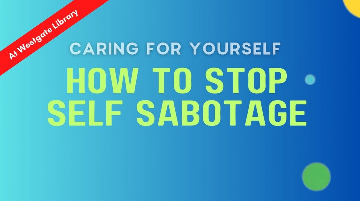 How to Stop Self Sabotage