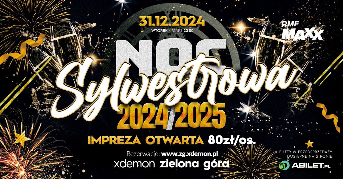 Noc Sylwestrowa 2024\/2025 \ud83c\udf89 | X-Demon Zielona G\u00f3ra 