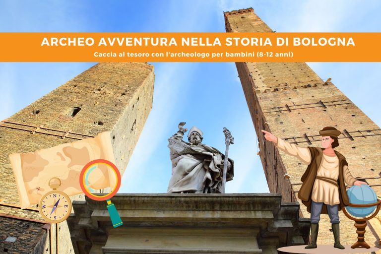 Archeo Avventura nella storia di Bologna (caccia al tesoro per bambini) 