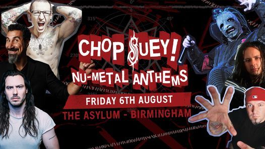 Chop Suey! - Nu Metal Anthems at The Asylum Birmingham