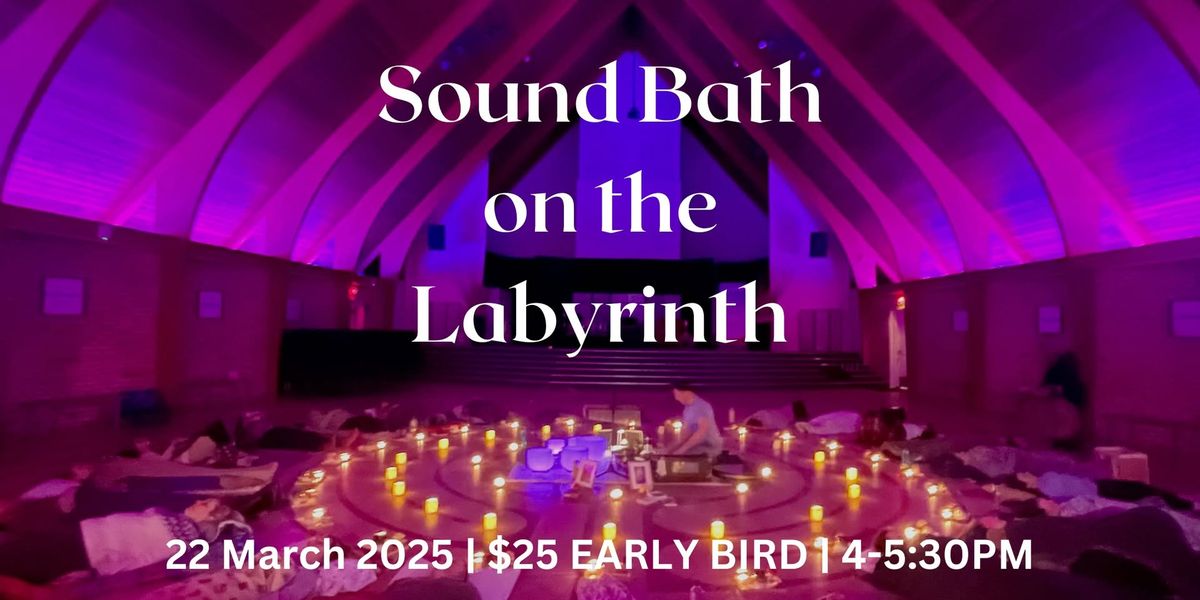 Sound Bath on the Labyrinth