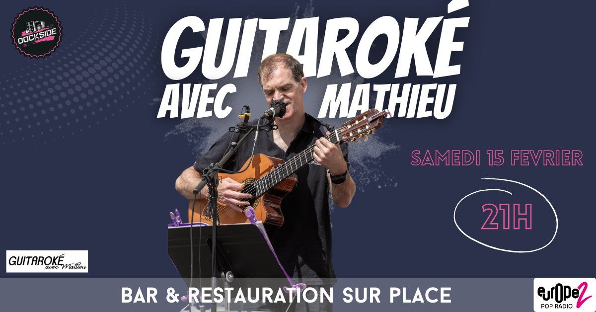 \ud83c\udfa4 GUITAROK\u00c9 AVEC MATHIEU \ud83c\udfb8