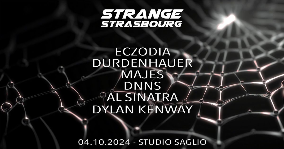 STRANGE invite ECZODIA, DURDENHAUER, MAJES, DNNS, AL SINATRA, DYLAN KENWAY