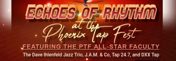 Echoes of Rhythm - A Night of Jazz Music and Live Tap Dancing