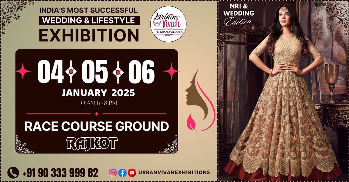 India's Most Successful NRI & Wedding Edition & Lifestyle Exhibition-Rajkot (January 2025)