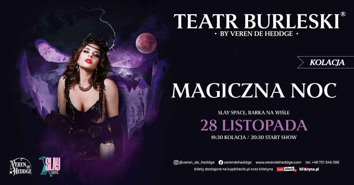 Teatr Burleski by Veren De Heddge: Magiczna Noc