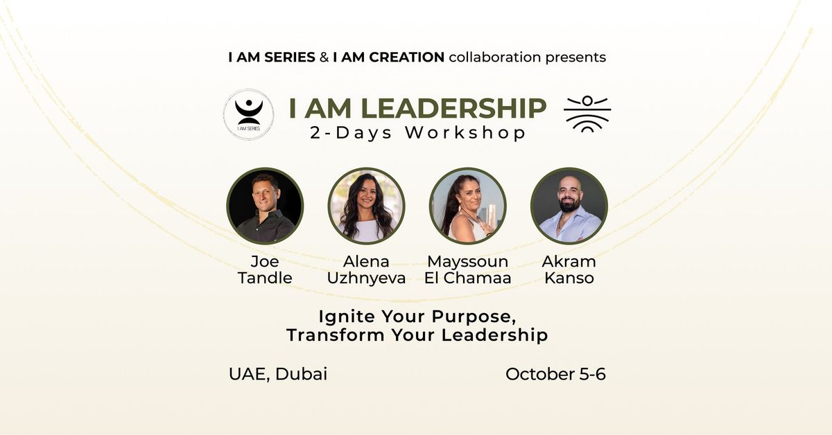 I AM LEADERSHIP -  2 DAY WORKSHOP - DUBAI 