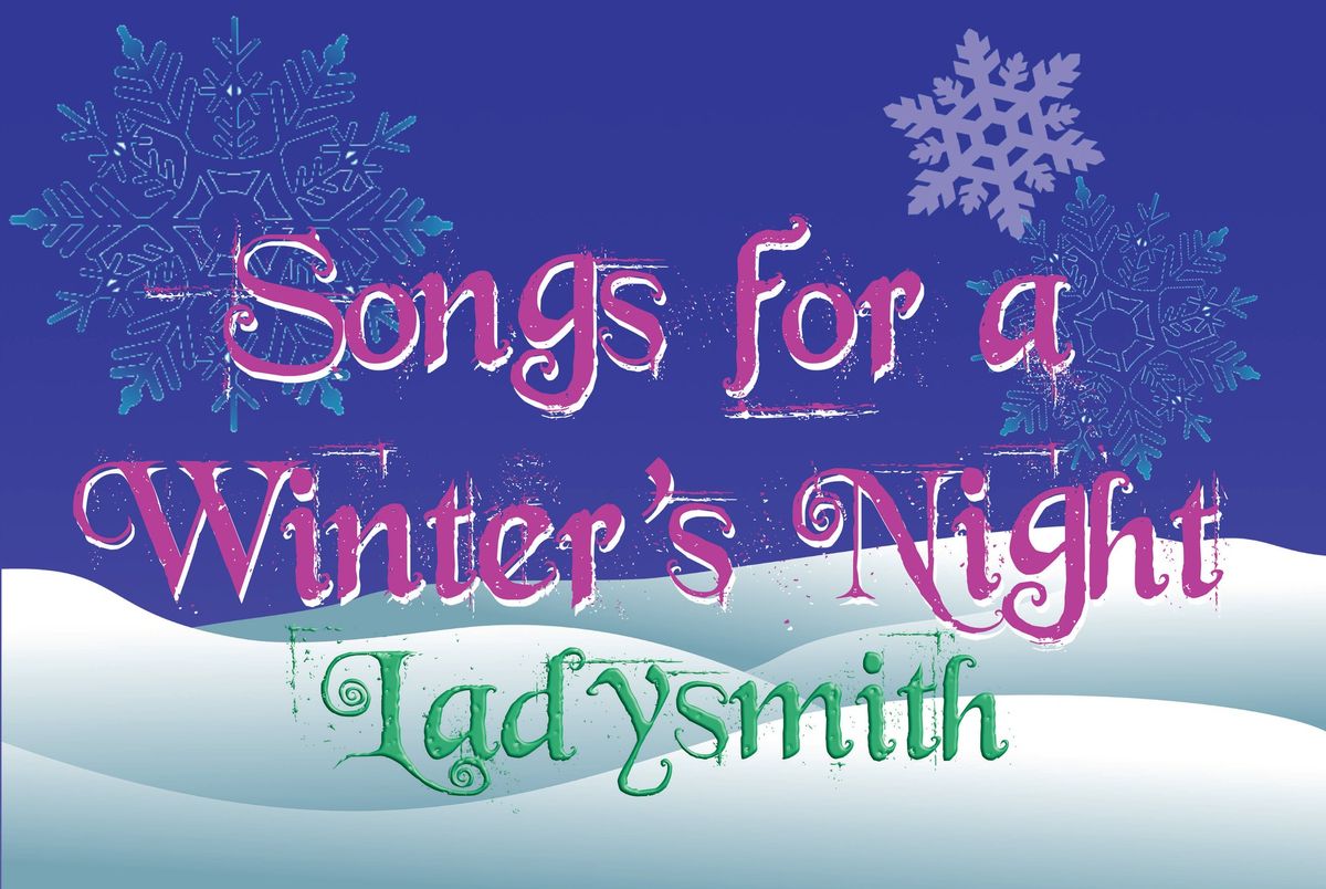 Sundown presents: Songs for a Winter's Night - Ladysmith