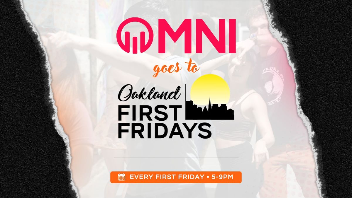 Omni Goes to Oakland First Fridays