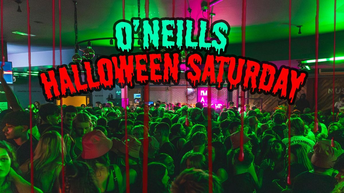 O'Neills + [ONLS] Halloween Saturday! 