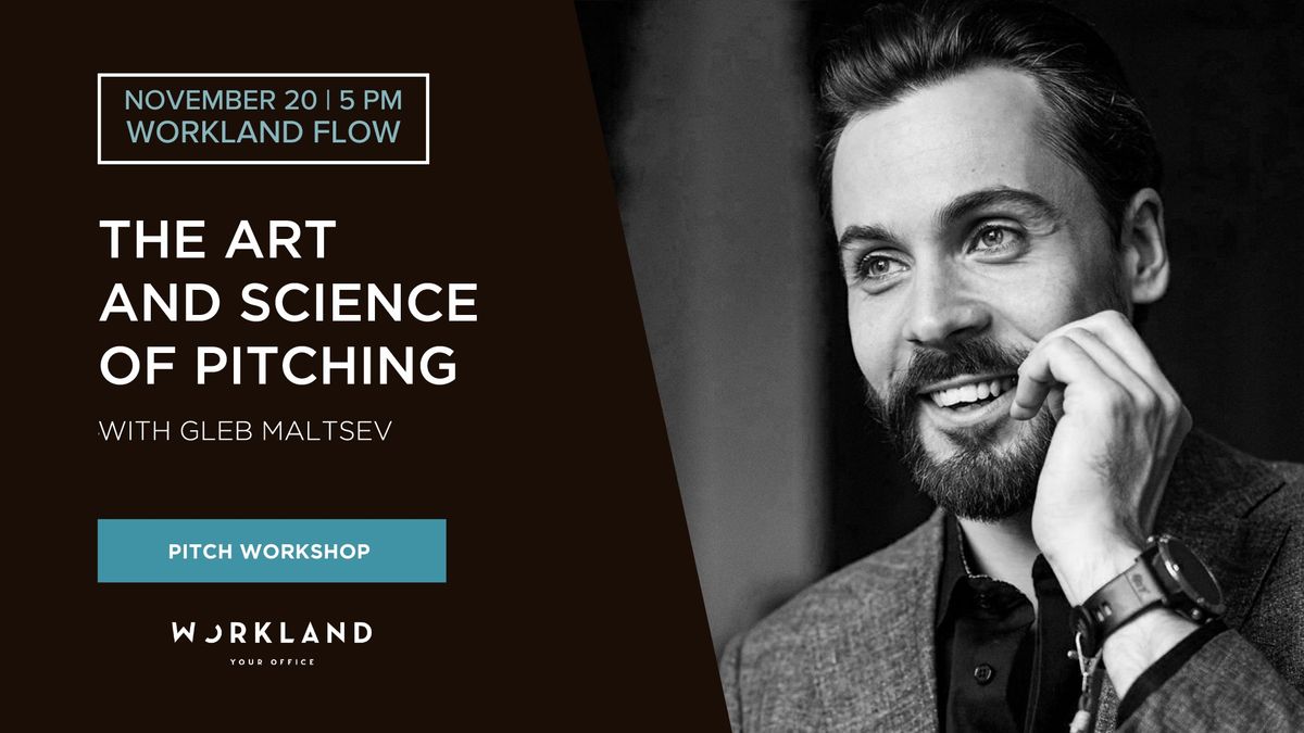 The Art and Science of Pitching | Pitch workshop with Gleb Maltsev