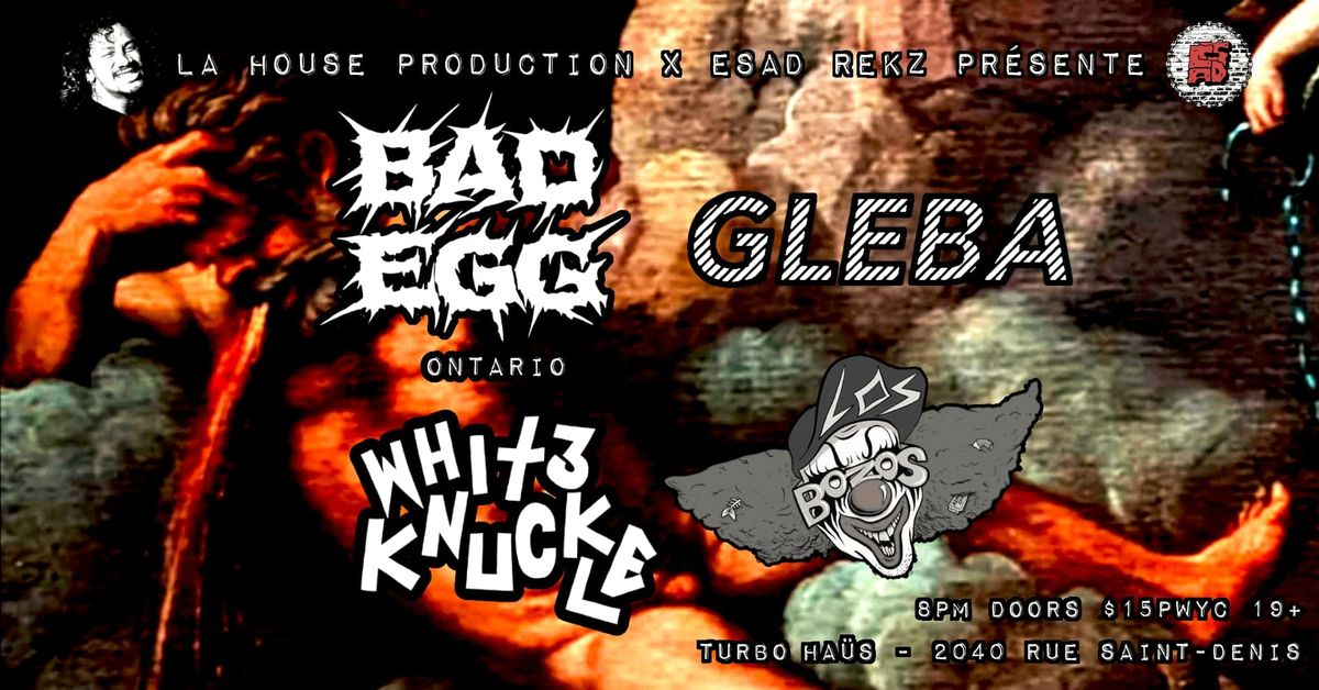 01.11.25 - Bad Egg x White Knuckle x Los Bozos x Gleba @ Turbo Haus