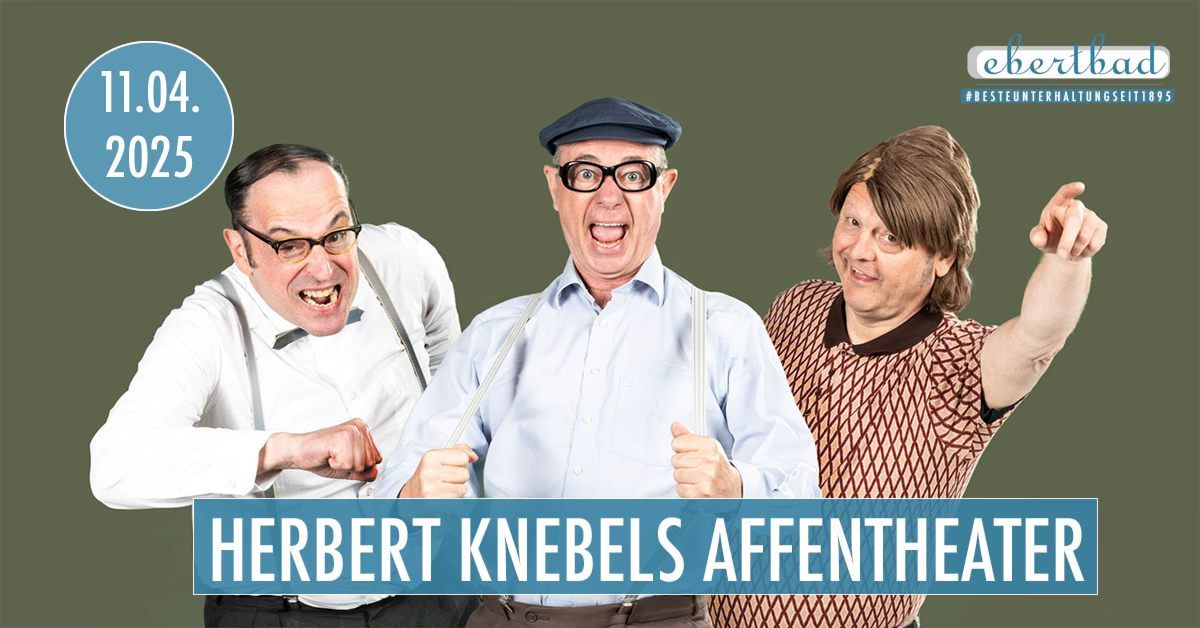 Herbert Knebels Affentheater | Oberhausen \u2022 Ebertbad