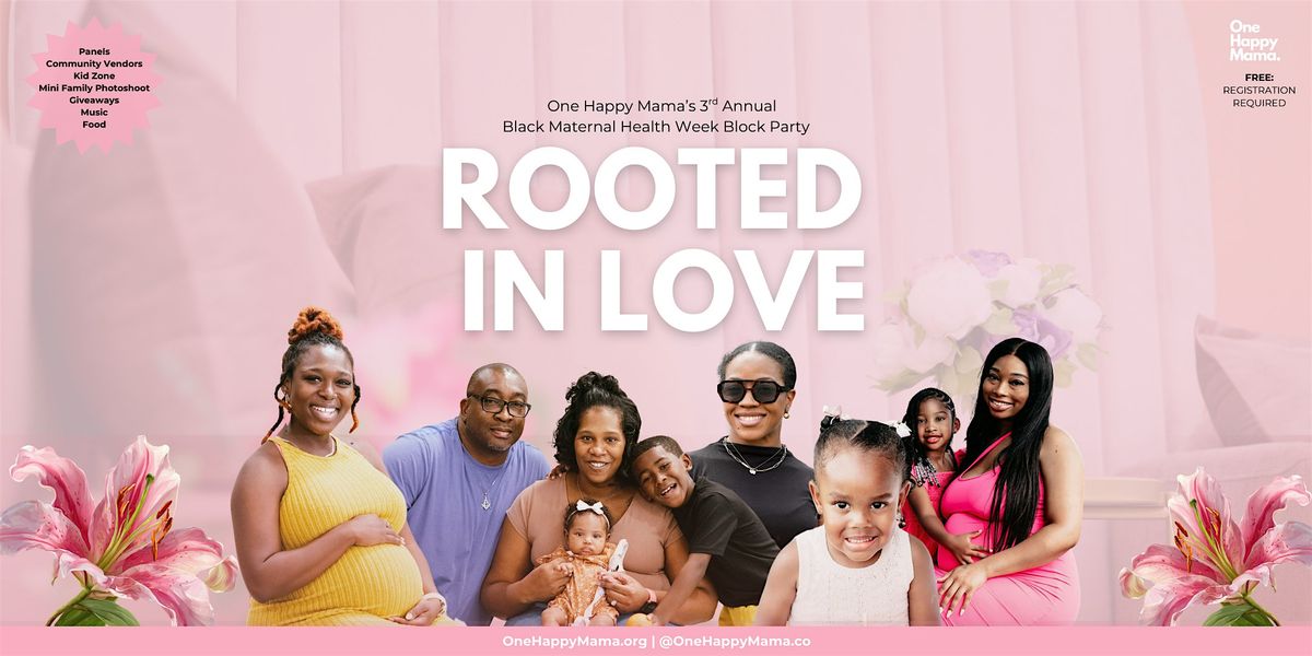 Rooted Party 2026 Rooted In Love BMHW Block Party, André Cailloux Center for ...