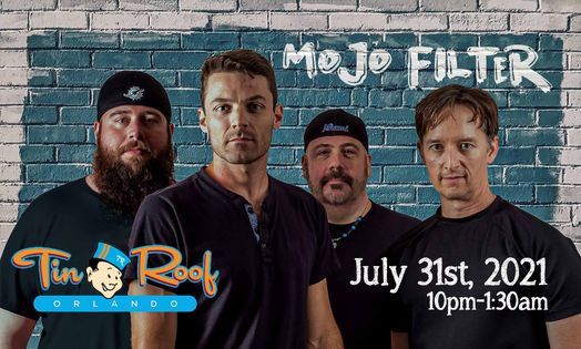 Mojo Filter returns to Tin Roof - Orlando!