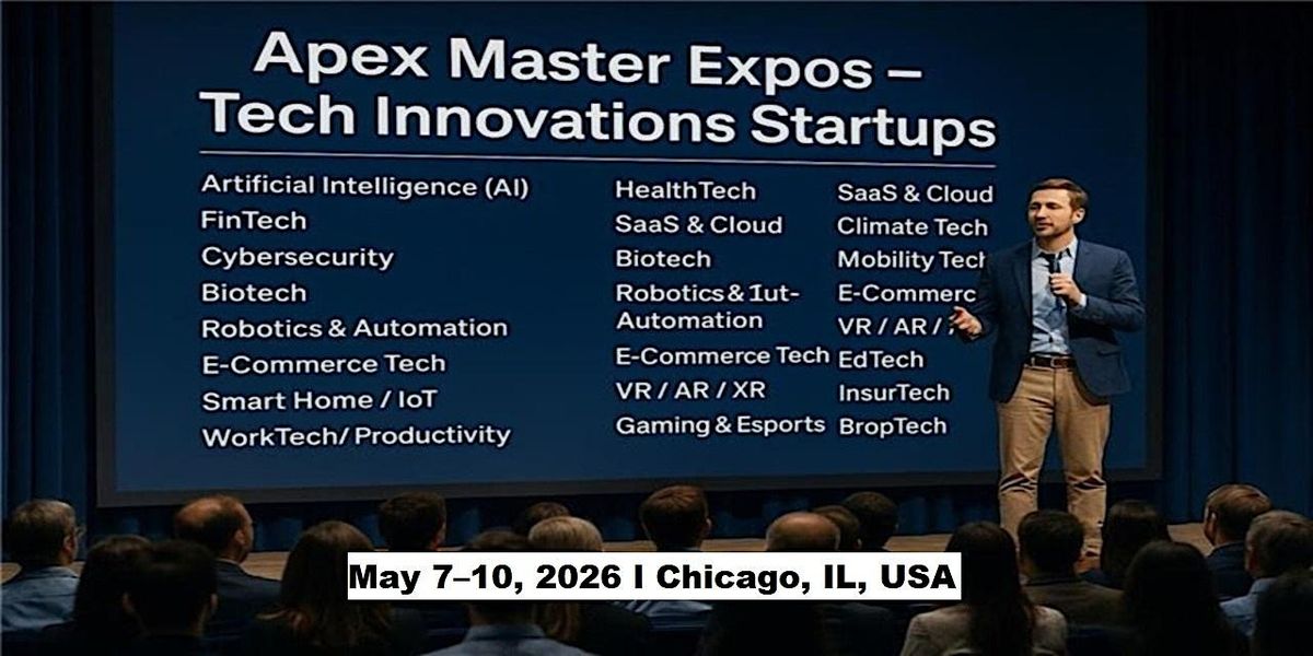 Apex Master Expos \u2013 Tech & Startup Innovations in  Chicago, IL, USA