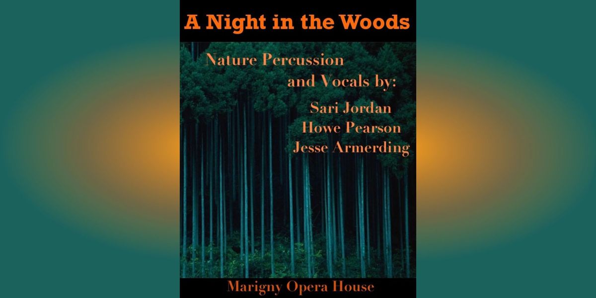 A Night in the Woods: Nature Percussion + Vocals