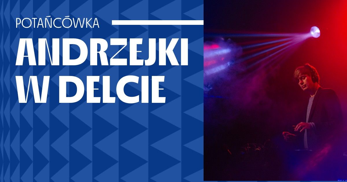 Andrzejki w Delcie | Pota\u0144c\u00f3wka