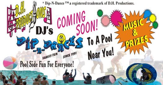 D.H. Productions Dip-N-Dance \u2122 at Hellertown Pool