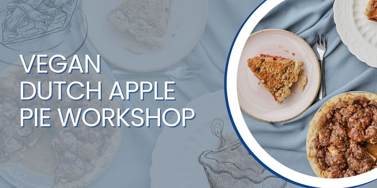 Vegan Dutch Apple Pie Workshop