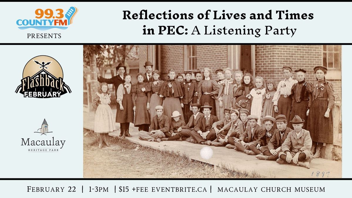 Reflections of Lives and Times in PEC: A Listening Party presented by 99.3 County FM