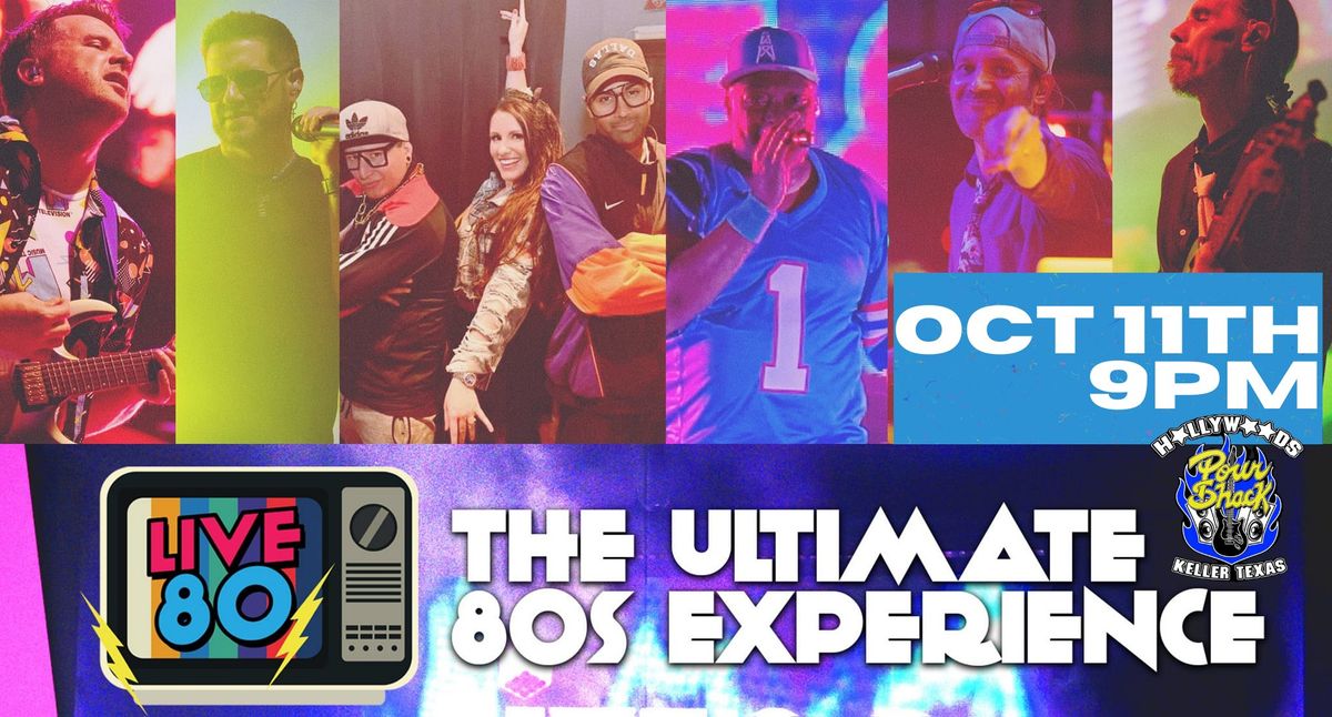 LIVE 80-The Ultimate 80's Experience