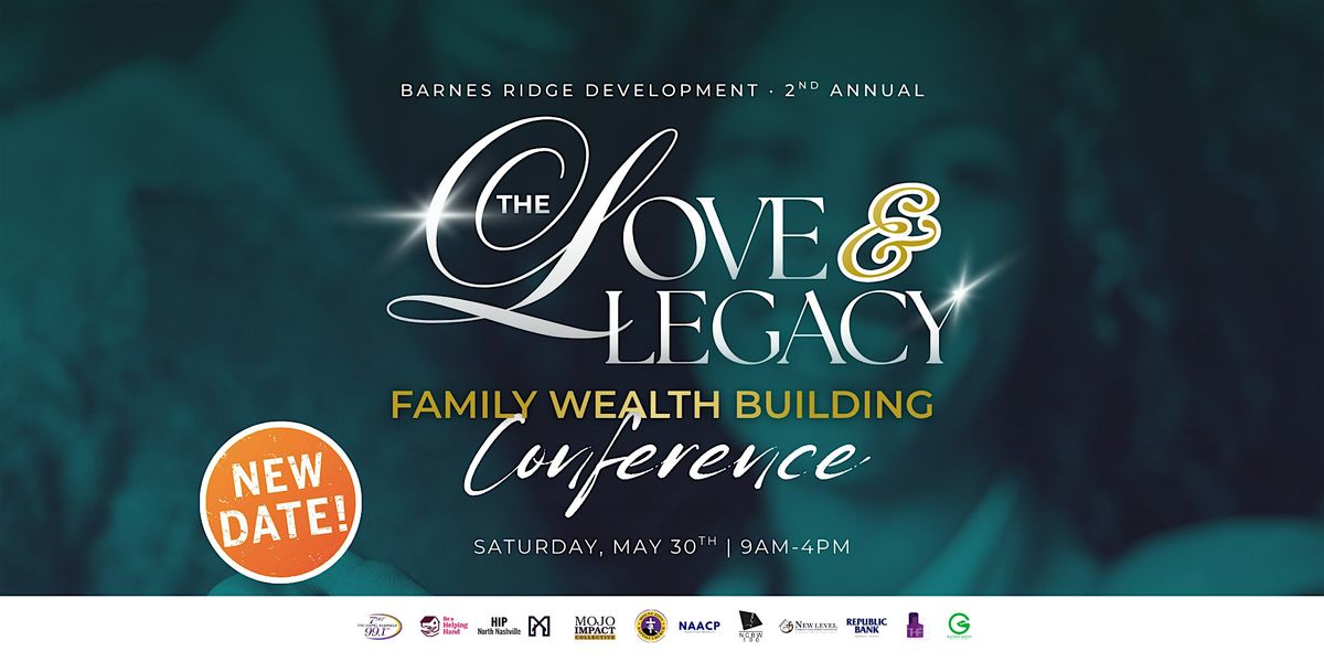 Love & Legacy: Family Wealth Building Conference