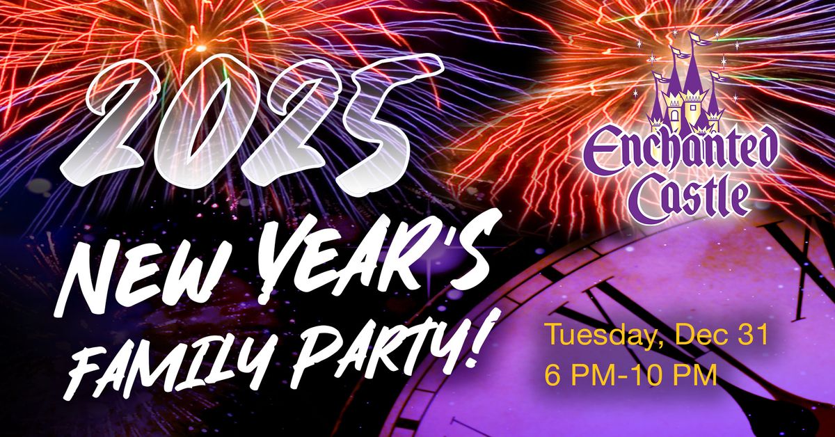 New Year's Eve Family Party at Enchanted Castle