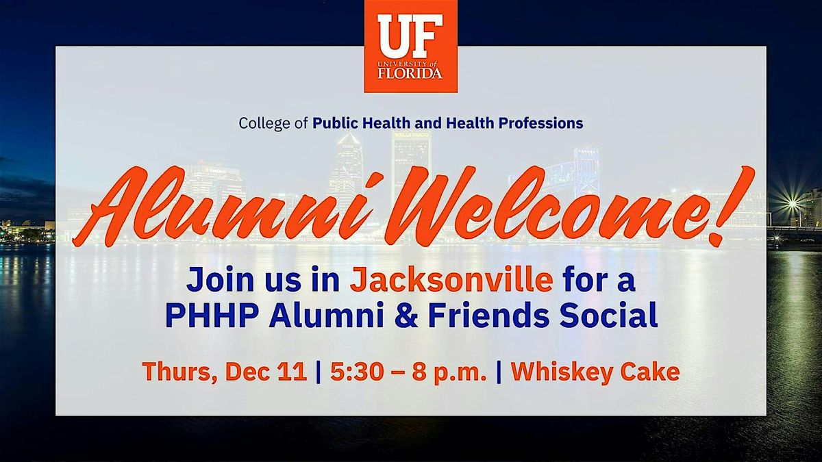 PHHP Alumni & Friends Social - Jacksonville