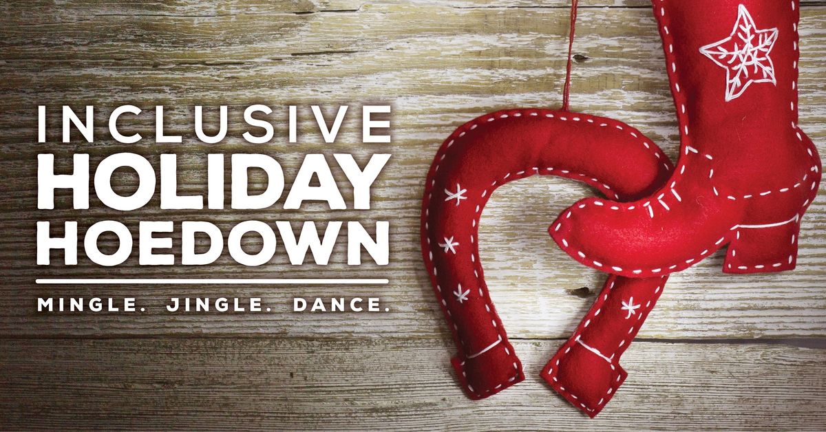 Inclusive Holiday Hoedown