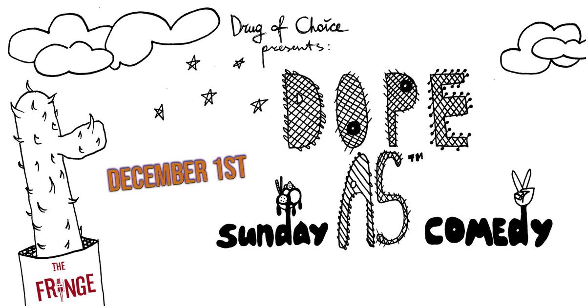 Dope As Sunday Comedy: November